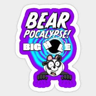 BEARPOCALYPSE! Big Hole Sticker